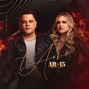Banda AR-15 & Harrisson Lemos - Te Amo