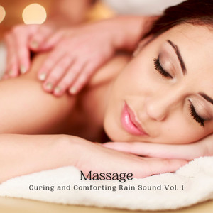 Massage: Curing and Comforting Rain Sound Vol. 1 album