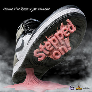 Stepped On by Pookie F'n Rude, Jay Millian