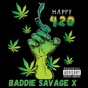 420 by Baddie Savage X