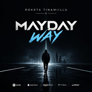 MAYDAY WAY (Freeline) by ROKSTA TINAMIILLU
