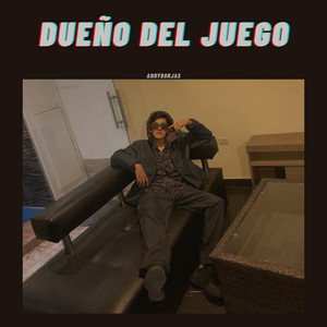 DUEÑO DEL JUEGO by ANDYBORJAS