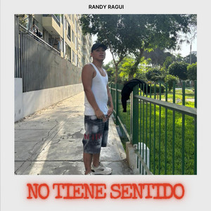 No tiene sentido by RANDY RAGUI