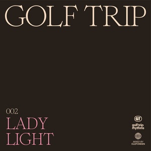 Lady Light by Golf Trip