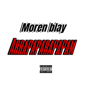 Arrapaparapan by Moren Blay