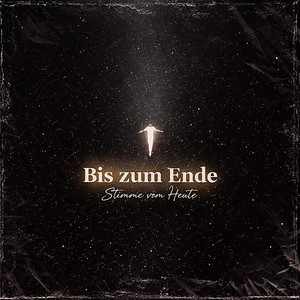 Bis zum Ende by Stimme vom Heute