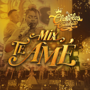 Claveles de la Cumbia - Mix Te Ame: Te Ame / Me Perdiste / Mientes (En Vivo)