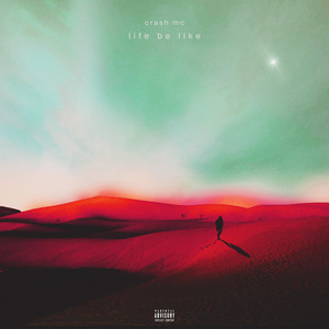 Crash - Life Be Like