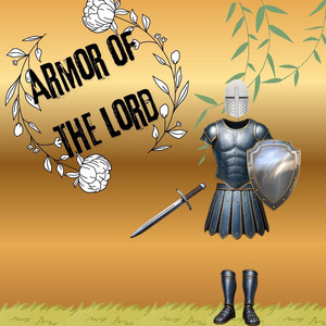 Armor Of The Lord by J. Curtis
