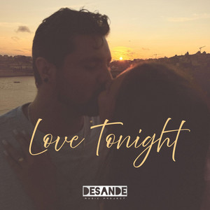 Love Tonight - Radio Edit by Desande