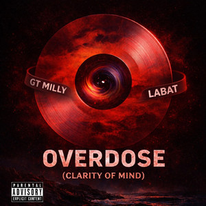 GT Milly - OVERDOSE (clarity of mind) (feat. LABAT)