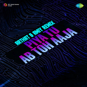 Piya Tu Ab Toh Aaja - Arthat & Amiy Remix by Arthat, Amiy