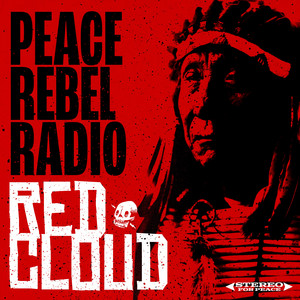 Red Cloud by Peace Rebel Radio