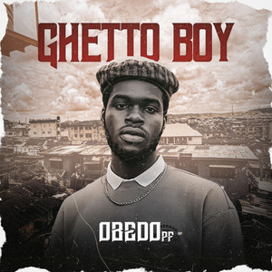 Ghetto Boy by Obedo PF