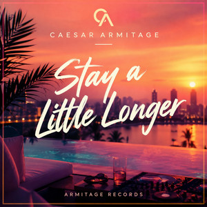 Stay a Little Longer by Caesar Armitage