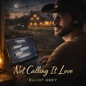 Not Calling It Love by Elliot Grey 'Ashes of Asylum'