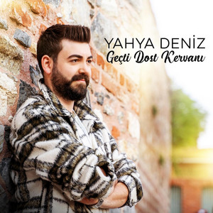 Yahya Deniz - Geçti Dost Kervanı