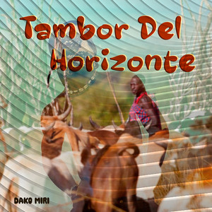 Tambor del Horizonte by Dako Miri