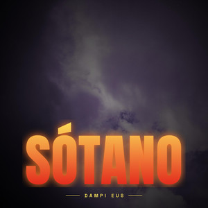 Sotano by Dampi Eus