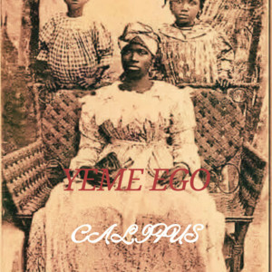 YEME EGO by CALIFUS