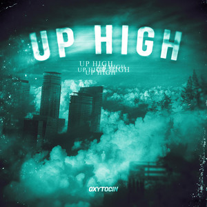 Up High by Oxytocin