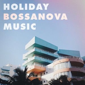 Holiday Bossanova Music album