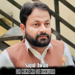 Sajid Awan - Da Mine Na De Khkulia
