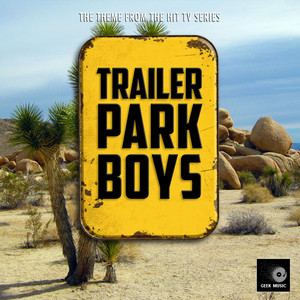 Geek Music - Trailer Park Boys Main Theme (Cover Version)