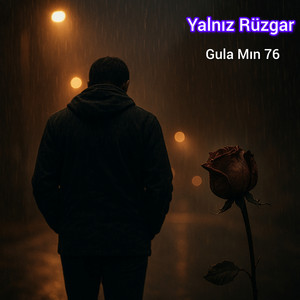 Gula Mın 76 - Yalnız Rüzgar