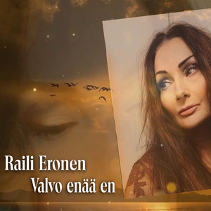 Valvo enää en by Raili Eronen