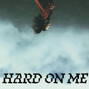 Hard on Me by Daniel Whitt