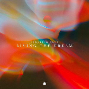Living the Dream by Floating Club