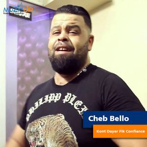 Kont Dayer Fik Confiance by Cheb Bello