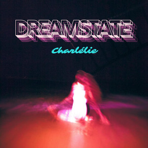 Dreamstate by Charlélie