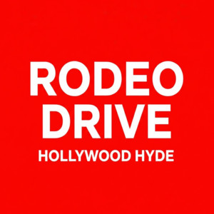Rodeo Drive by Hollywood Hyde