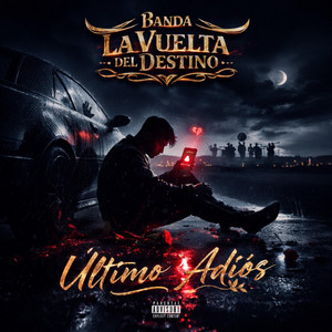Ultimo Adios by Banda La Vuelta Del Destino