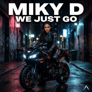 We Just Go by Miky D