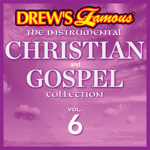 Drew's Famous The Instrumental Christian And Gospel Collection (Vol. 6) album