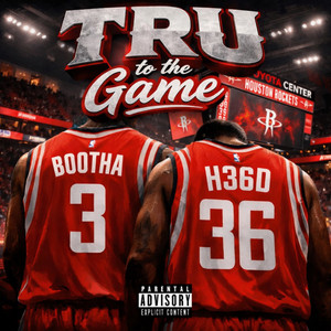 TRU to the Game by BOOTHA, Big h36d