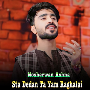 Nosherwan Ashna - Sta Dedan Ta Yam Raghalai