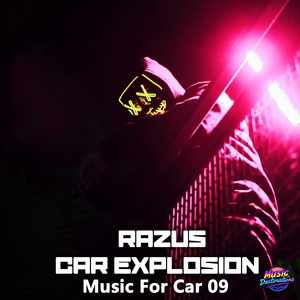 You Push Me by Razus, Car Explosion