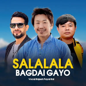DP Khanal Official - SALALALA BAGDAI GAYO (Rajesh Payal Rai)