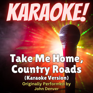 Singer's Best - Take Me Home, Country Roads (Karaoke Version Originally Performed by John Denver)