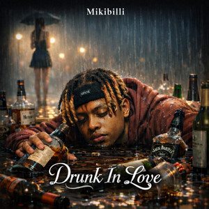 Drunk in Love by MikiBilli