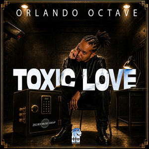 Toxic Love (333 Riddim) by Orlando Octave