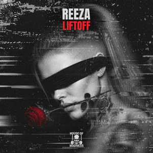 Liftoff by Reeza, House Of Madness