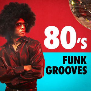 80's Funk Grooves - Compilation by Various Artists | Spotify