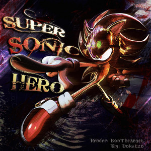 Super Sonic Hero by Aerozity, Johnny Gioeli, Dyno