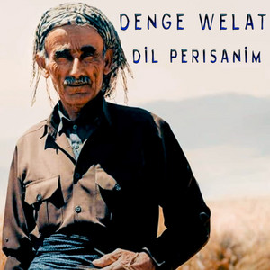 Denge Welat - Dil Perisanim
