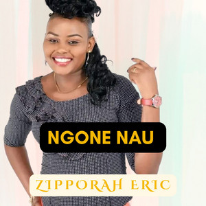 Zipporah Eric - Ngone Nau